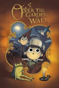 Over the Garden Wall: Season 1